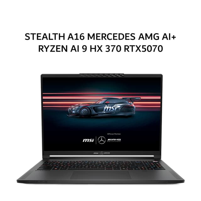 MSI STEALTH A16 MERCEDES AMG AI+ RYZEN AI 9 HX 370 RTX5070 8GB/ 32GB 1TB W11+OHS 16.0QHD+ OLED 240HZ PKRGB 3Y+ADP GRY -A3XWGG.023
