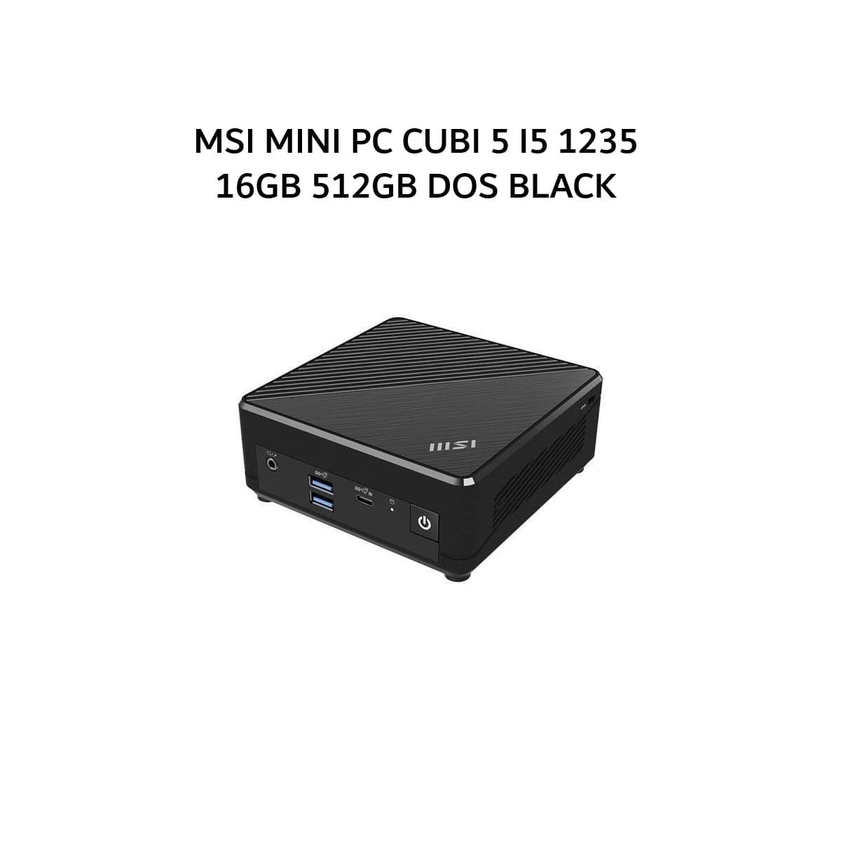 MSI MINI PC CUBI 5 I5 1235 16GB 512GB DOS BLACK
