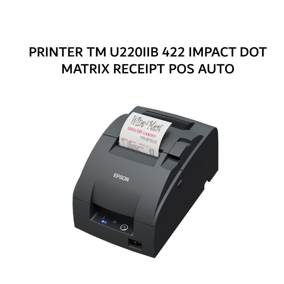 EPSON PRINTER TM U220IIB 422 IMPACT DOT MATRIX RECEIPT POS AUTO USB LAN 1Y