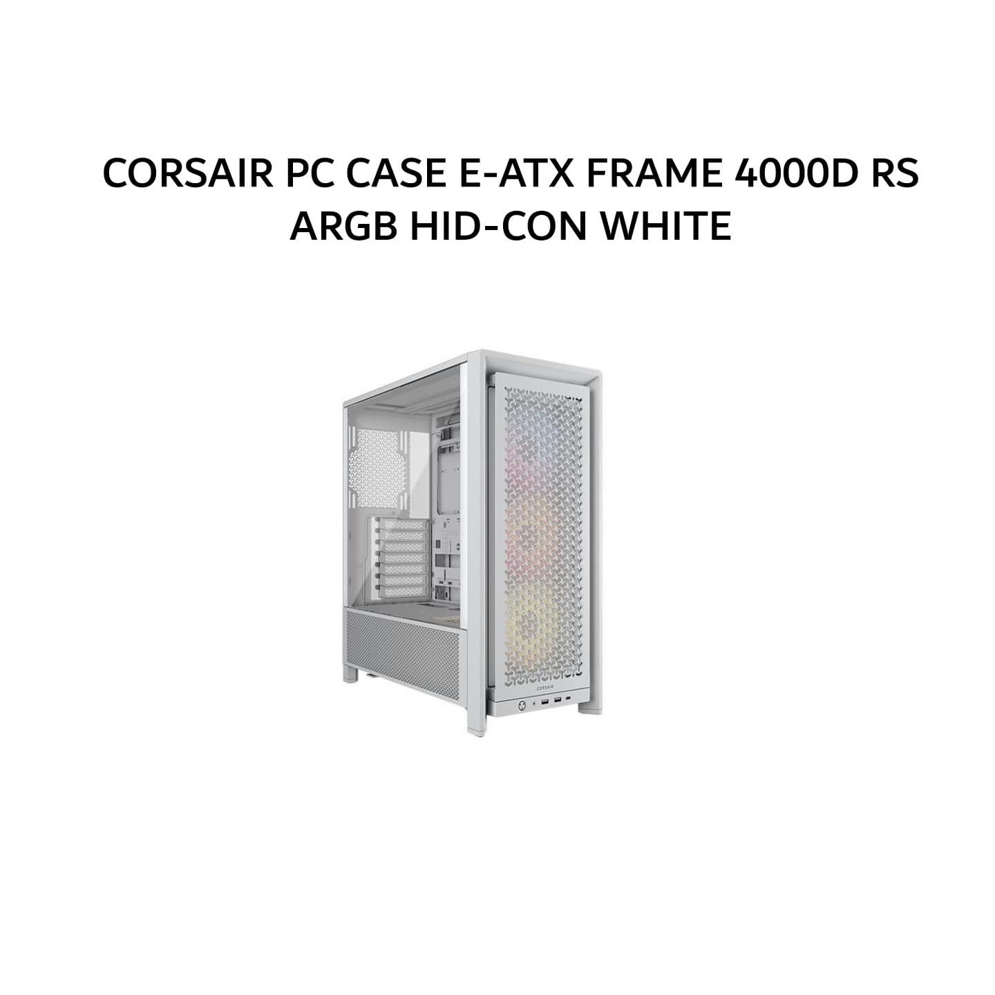 CORSAIR PC CASE E-ATX FRAME 4000D RS ARGB HID-CON (3X 120MM RS120 ARGB FANS) WHITE 2Y
