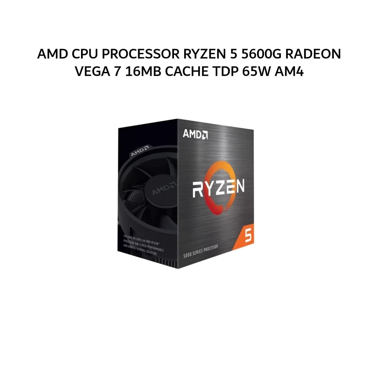 AMD CPU PROCESSOR RYZEN 5 5600G RADEON VEGA 7 (6C/12T + 3.9-4.4GHZ) 16MB CACHE TDP 65W AM4