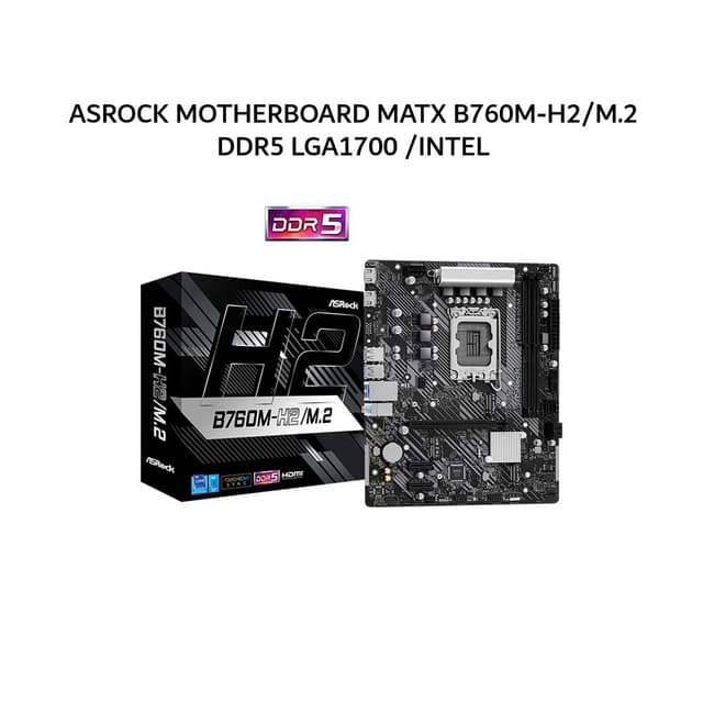 ASROCK MOTHERBOARD MATX B760M-H2/M.2 DDR5 LGA1700 /INTEL 3Y