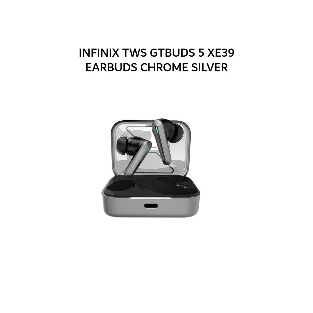 INFINIX TWS GTBUDS 5 XE39 EARBUDS CHROME SILVER