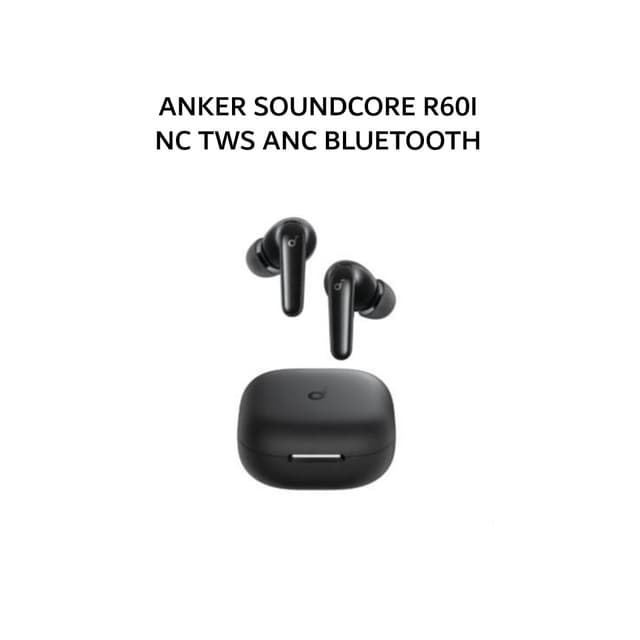 ANKER SOUNDCORE R60I NC TWS ANC BLUETOOTH 6.1 AI TRANSLATION - BLACK