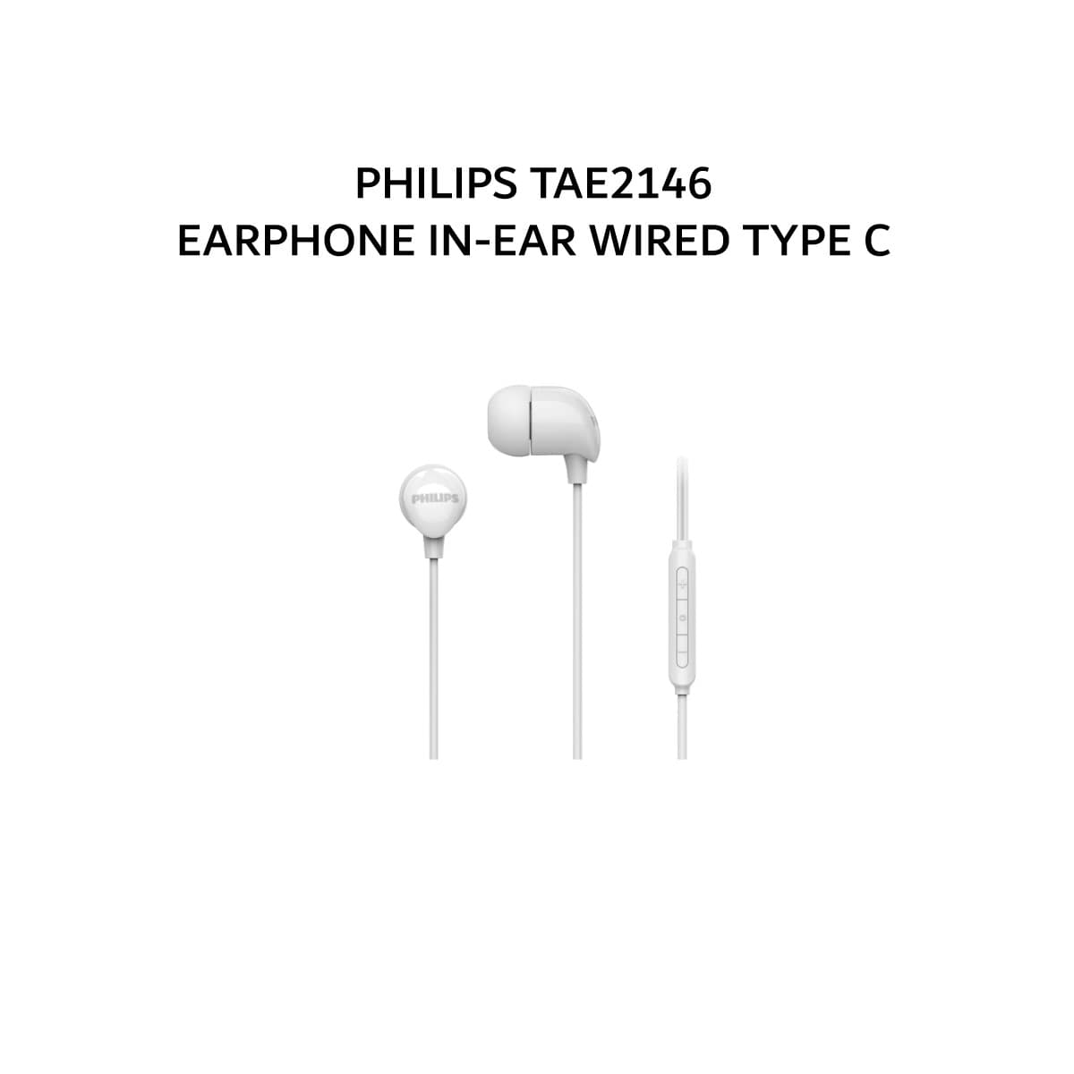 PHILIPS TAE2146 EARPHONE IN-EAR WIRED TYPE C - WHITE