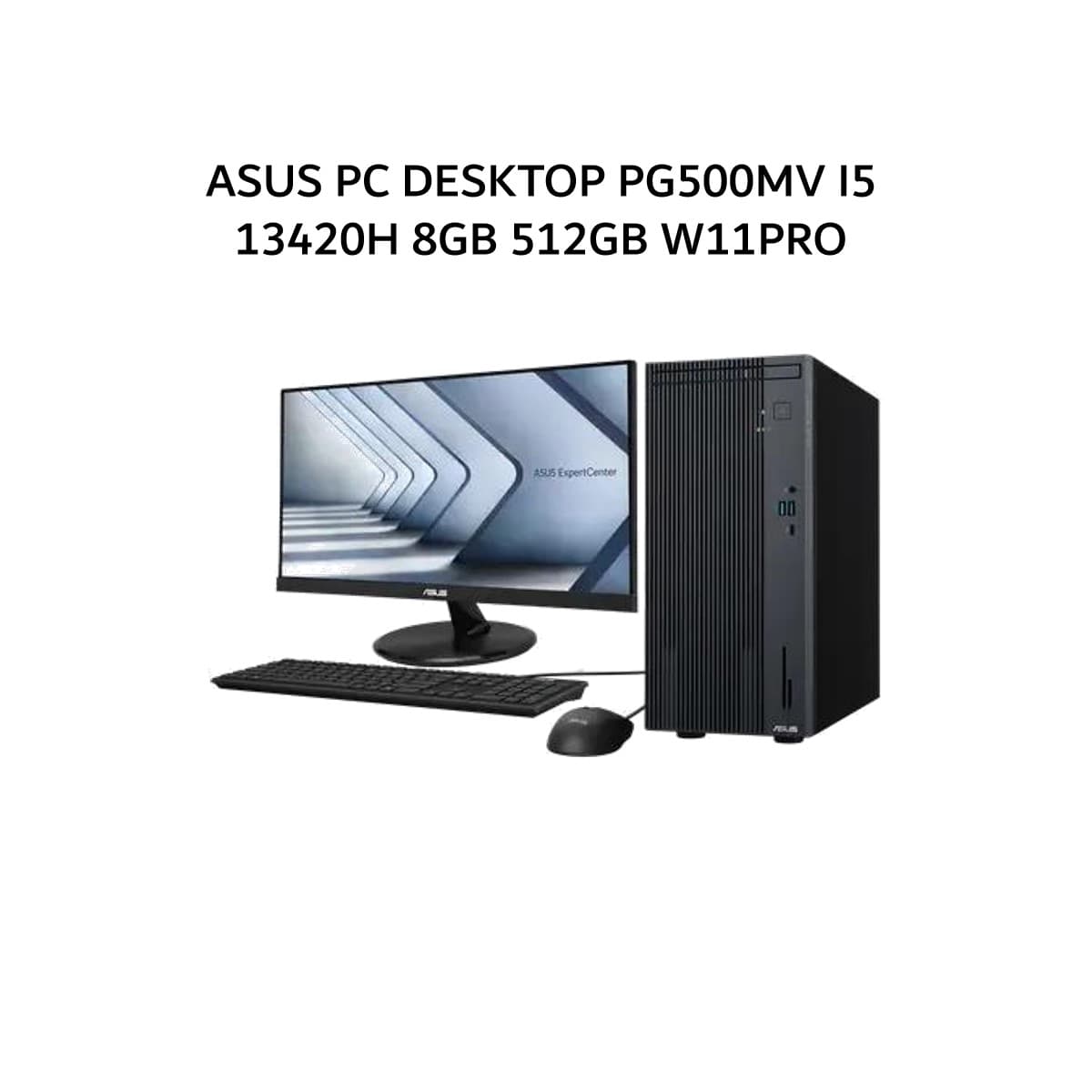 ASUS PC DESKTOP PG500MV I5 13420H 8GB 512GB W11PRO 3Y -585X BLK +LED 21.5