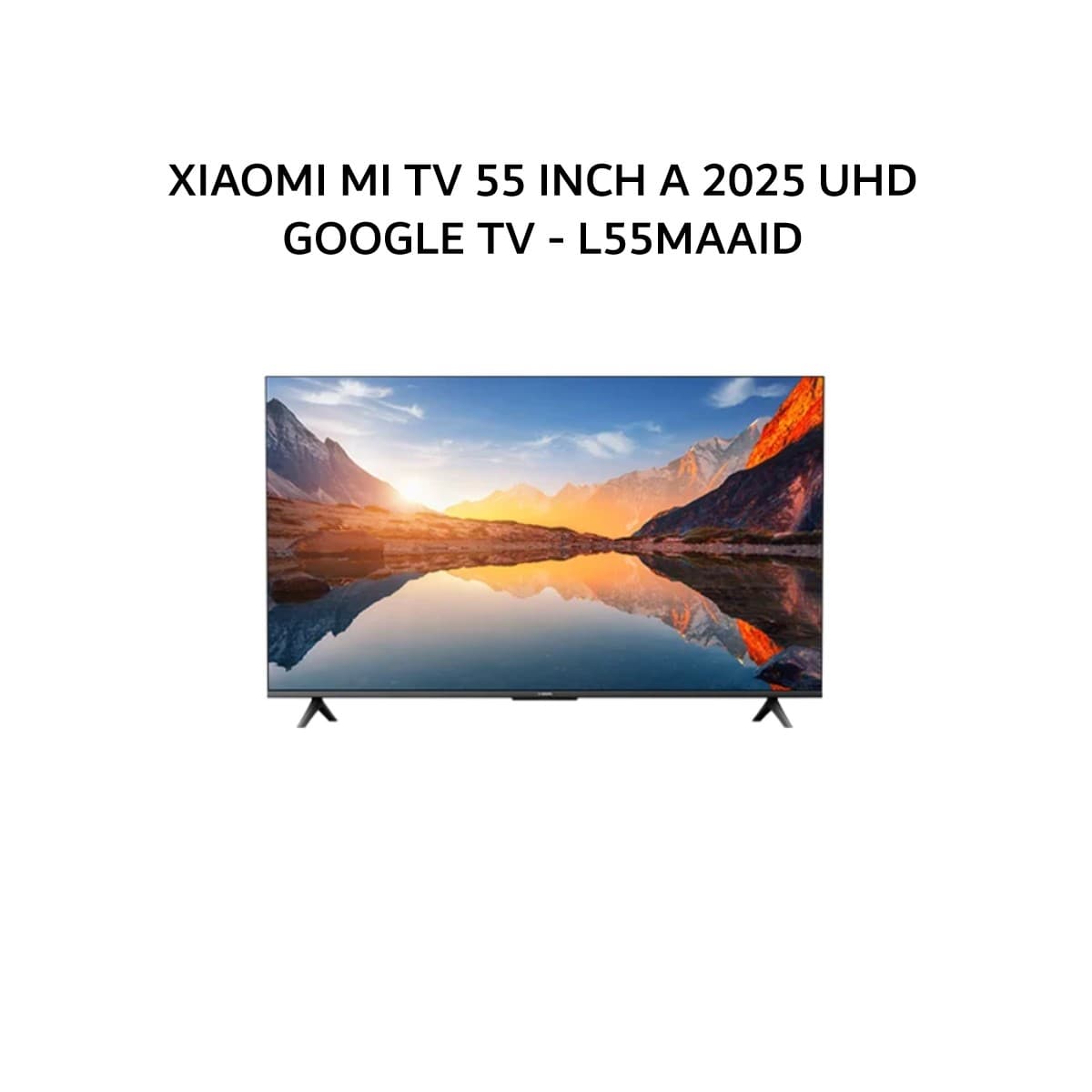 XIAOMI MI TV 55 INCH A 2025 UHD GOOGLE TV - L55MAAID