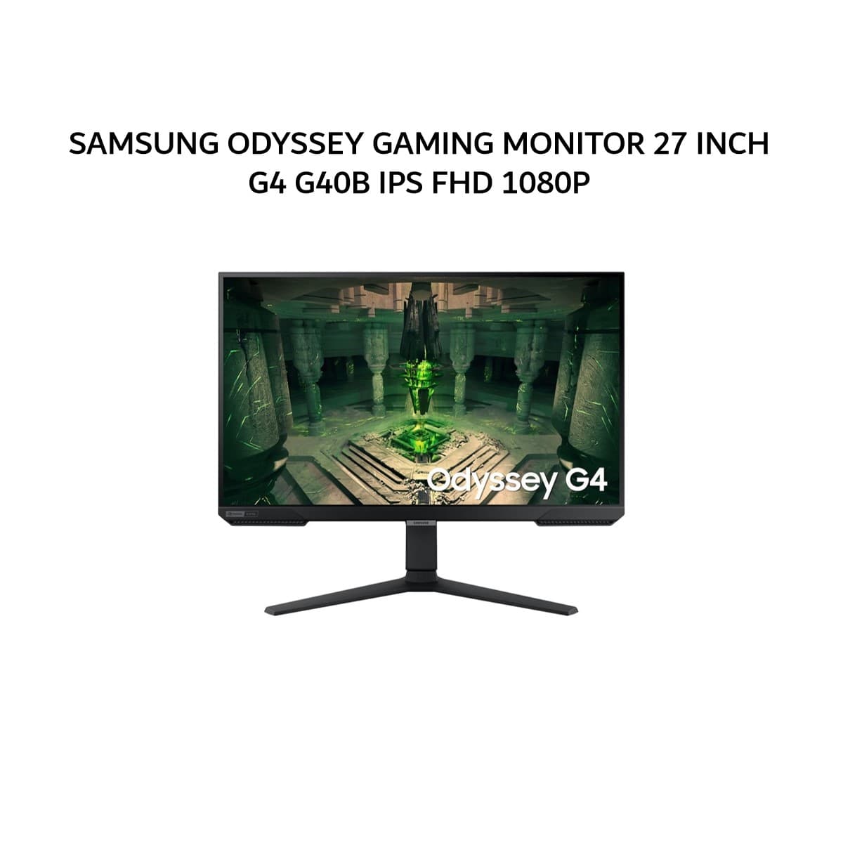SAMSUNG ODYSSEY GAMING MONITOR 27 INCH G4 G40B IPS FHD 1080P 1MS 300HZ HDR10 HDMI+DP ERGONOMIC 1Y PART + 3Y SERVICE