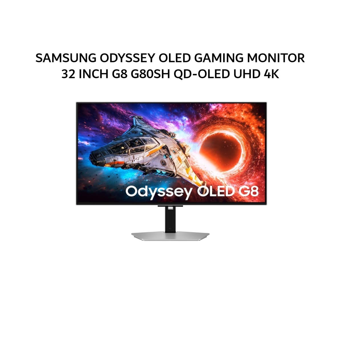 SAMSUNG ODYSSEY OLED GAMING MONITOR 32 INCH G8 G80SH QD-OLED UHD 4K 2160P 0.03MS 240HZ HDR10 HDMI+DP USB-C ERGONOMIC SPEAKER 1Y PART + 3Y SERVICE
