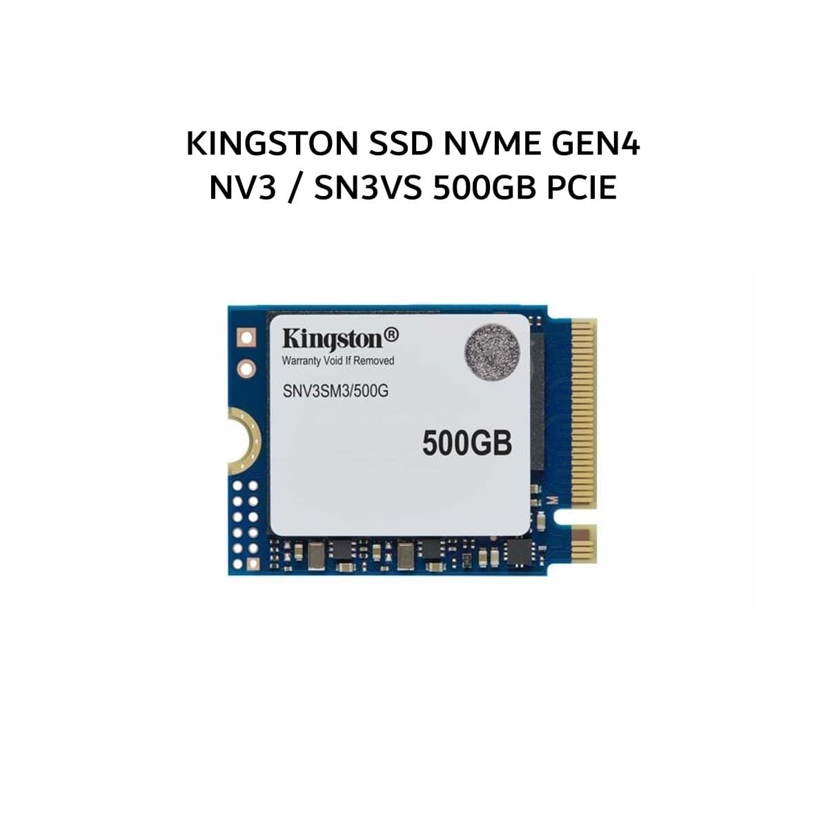 KINGSTON SSD NVME GEN4 NV3 / SN3VS 500GB PCIE 4.0 M.2 2230 5Y - UP TO 5000MB/S