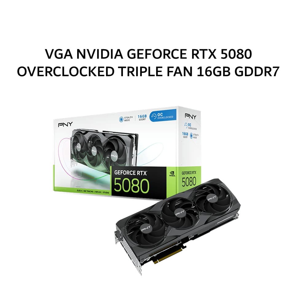 PNY VGA NVIDIA GEFORCE RTX 5080 OVERCLOCKED TRIPLE FAN 16GB GDDR7 OC 2Y