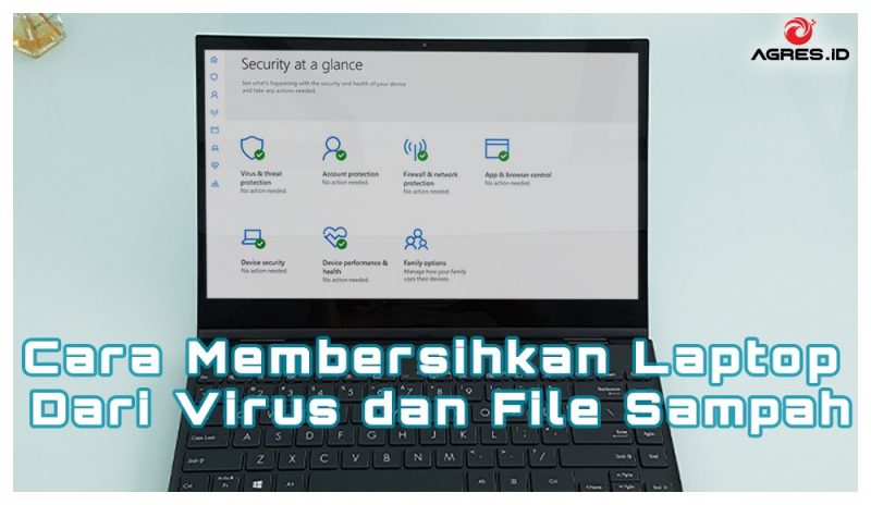 Cara Membersihkan Laptop Dari Virus dan File Sampah