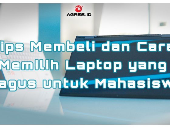 Tips Membeli dan Cara Memilih Laptop yang Bagus untuk Mahasiswa