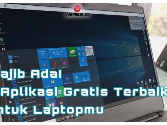 Wajib Ada! 7 Aplikasi Gratis Terbaik untuk Laptopmu