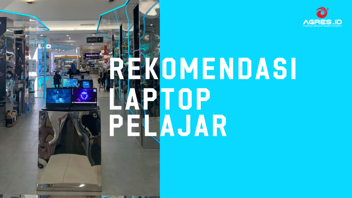 10 Rekomendasi Laptop Untuk Pelajar, Murah Dan Spesifikasi Besar